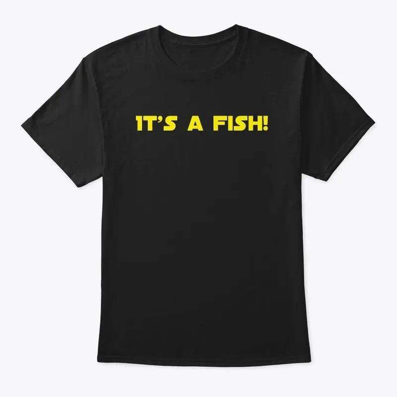 It's a fish!