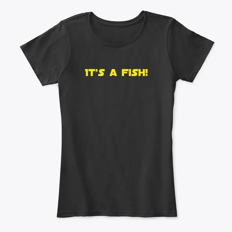 It's a fish!